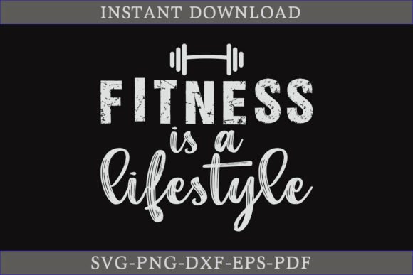 Download Fitness is a Lifestyle Gym Shirt SVG - Svg Collection