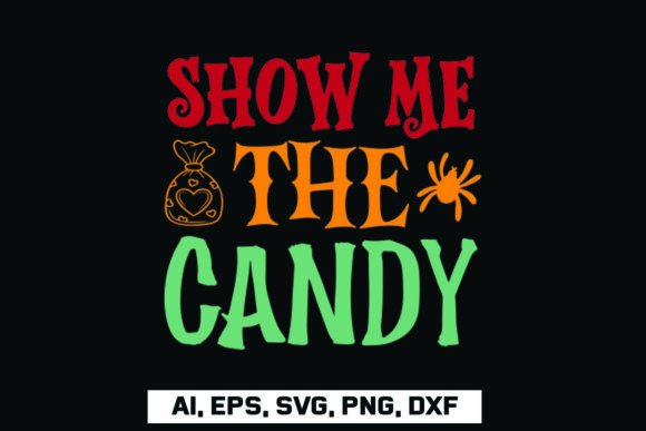 Download Show Me the Candy Halloween SVG Design - Svg Collection