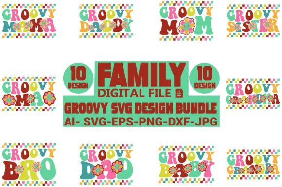 Download 10 Family Groovy Svg Designs Bundle - Svg Collection