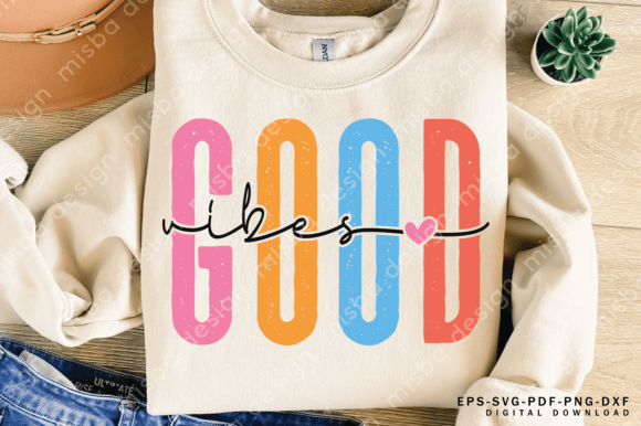Download Good Vibes Svg, Motivational Quote Svg - Svg Collection